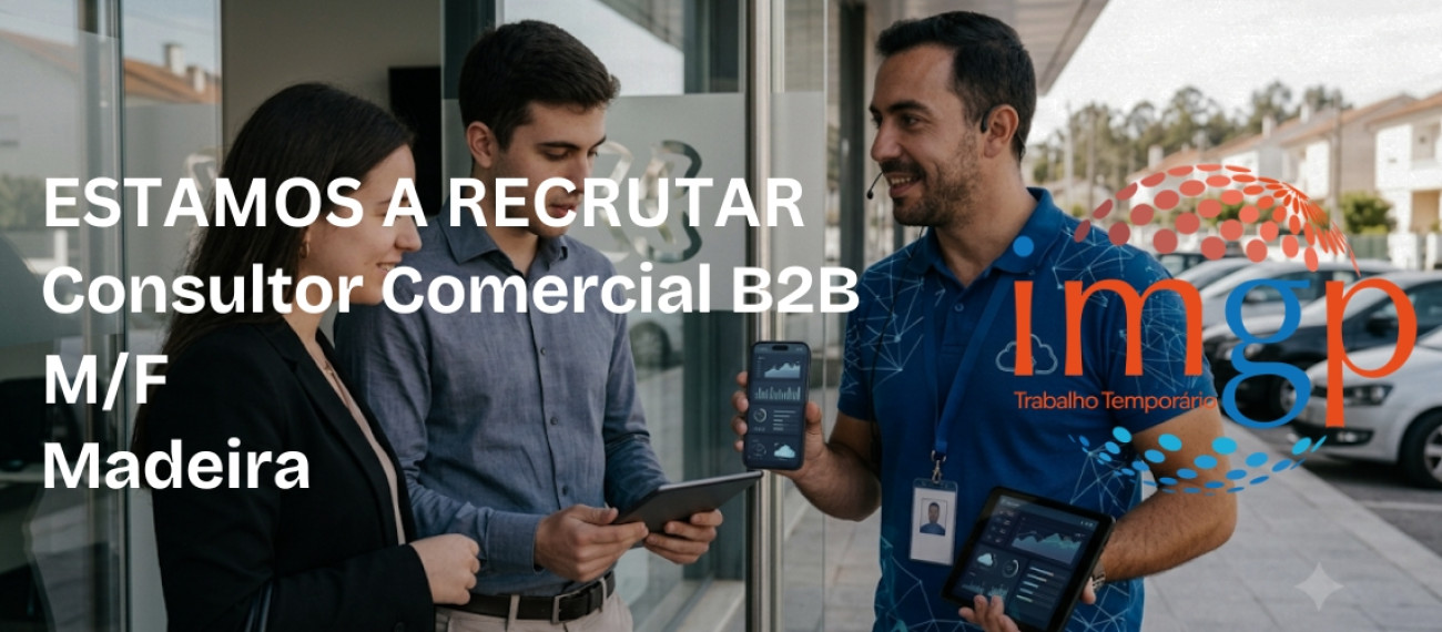 Consultor Comercial B2B (M/F) - Entrada Imediata — Caniço